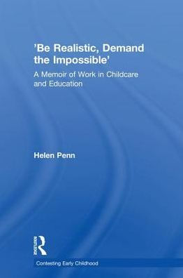 'Be Realistic, Demand the Impossible': A Memoir of Work Childcare and Education