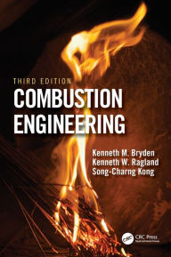 Title: Combustion Engineering / Edition 3, Author: Kenneth Bryden