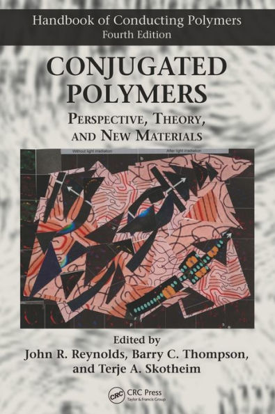 Conjugated Polymers: Perspective, Theory, and New Materials / Edition 4