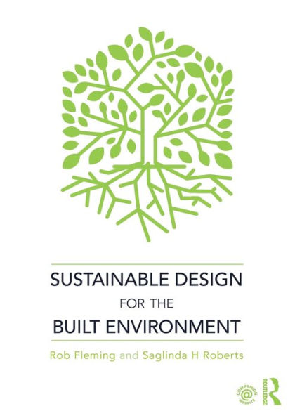 Sustainable Design for the Built Environment / Edition 1