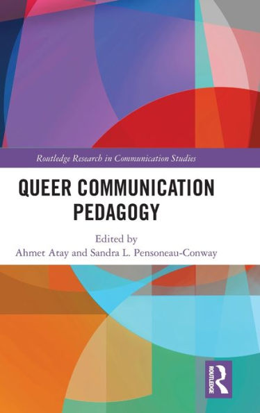 Queer Communication Pedagogy / Edition 1