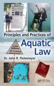 Title: Principles and Practices of Aquatic Law / Edition 1, Author: John Robert Fletemeyer