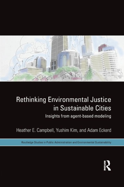 Rethinking Environmental Justice in Sustainable Cities: Insights from Agent-Based Modeling / Edition 1