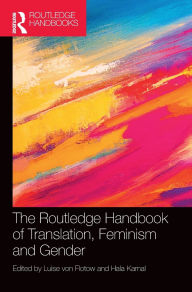 Title: The Routledge Handbook of Translation, Feminism and Gender / Edition 1, Author: Luise  von Flotow