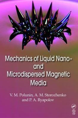 Mechanics of Liquid Nano- and Microdispersed Magnetic Media / Edition 1
