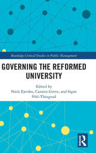 Title: Governing the Reformed University / Edition 1, Author: Niels Ejersbo