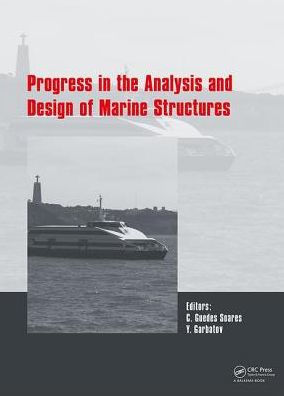 Progress in the Analysis and Design of Marine Structures: Proceedings of the 6th International Conference on Marine Structures (MARSTRUCT 2017), May 8-10, 2017, Lisbon, Portugal / Edition 1