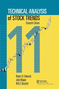 Title: Technical Analysis of Stock Trends / Edition 11, Author: Robert D. Edwards
