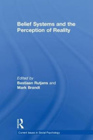 Title: Belief Systems and the Perception of Reality, Author: Bastiaan Rutjens