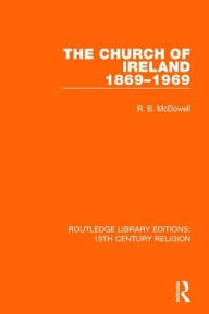 Title: The Church of Ireland 1869-1969, Author: R. B. McDowell