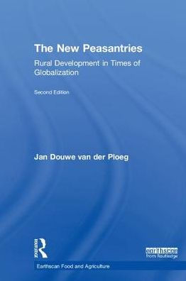 The New Peasantries: Rural Development in Times of Globalization