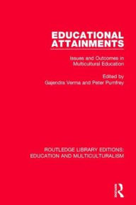 Title: Educational Attainments: Issues and Outcomes in Multicultural Education, Author: Gajendra Verma