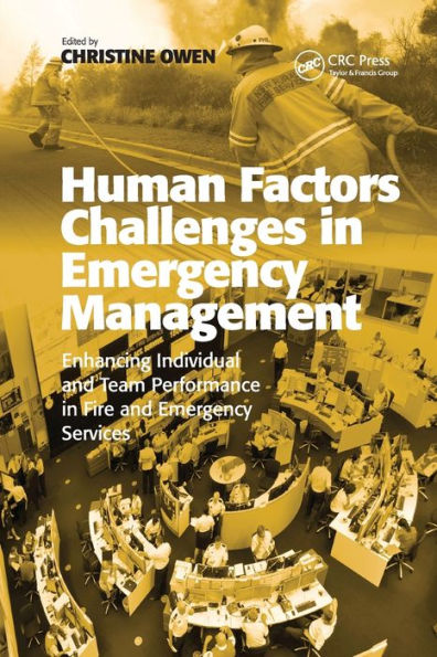 Human Factors Challenges Emergency Management: Enhancing Individual and Team Performance Fire Services