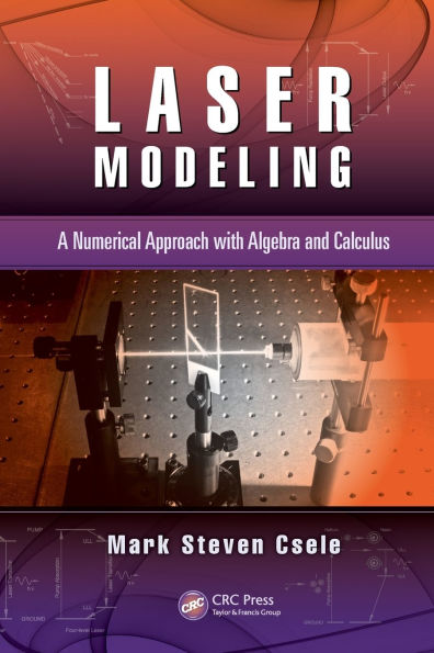Laser Modeling: A Numerical Approach with Algebra and Calculus