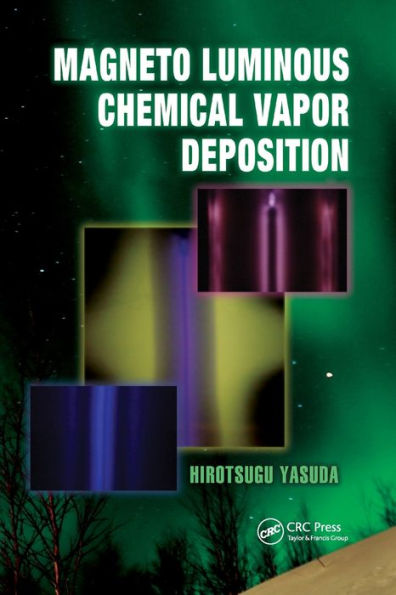 Magneto Luminous Chemical Vapor Deposition / Edition 1
