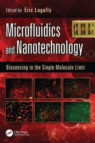 Microfluidics and Nanotechnology: Biosensing to the Single Molecule Limit / Edition 1