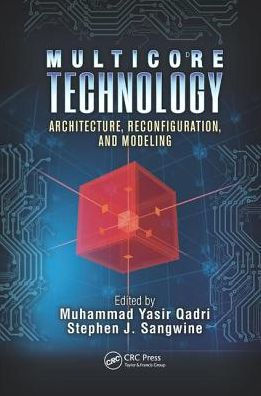 Multicore Technology: Architecture, Reconfiguration, and Modeling