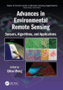 Advances in Environmental Remote Sensing: Sensors, Algorithms, and Applications