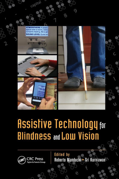 Assistive Technology for Blindness and Low Vision / Edition 1