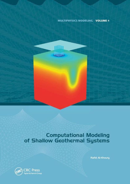 Computational Modeling of Shallow Geothermal Systems / Edition 1