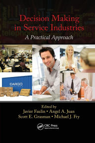 Title: Decision Making in Service Industries: A Practical Approach, Author: Javier Faulin