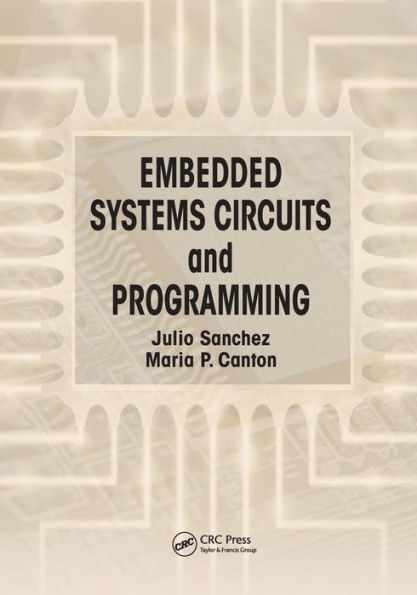 Embedded Systems Circuits and Programming / Edition 1