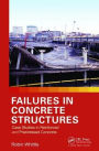 Failures in Concrete Structures: Case Studies in Reinforced and Prestressed Concrete / Edition 1