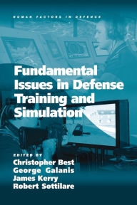 Title: Fundamental Issues in Defense Training and Simulation / Edition 1, Author: George Galanis