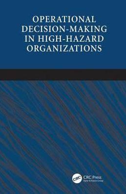 Operational Decision-making High-hazard Organizations: Drawing a Line the Sand