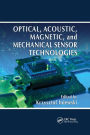 Optical, Acoustic, Magnetic, and Mechanical Sensor Technologies