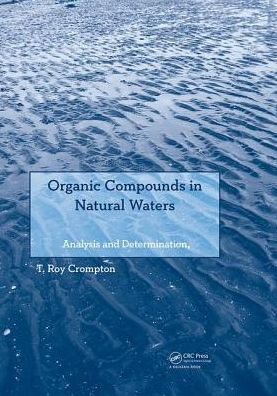 Organic Compounds in Natural Waters: Analysis and Determination / Edition 1