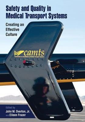 Safety and Quality Medical Transport Systems: Creating an Effective Culture