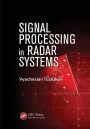 Signal Processing in Radar Systems / Edition 1