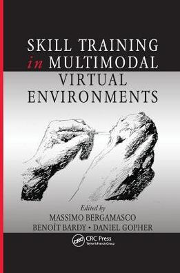 Skill Training in Multimodal Virtual Environments / Edition 1