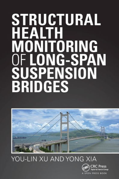 Structural Health Monitoring of Long-Span Suspension Bridges / Edition 1