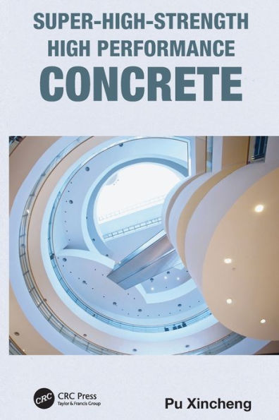 Super-High-Strength High Performance Concrete / Edition 1