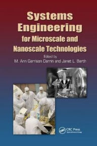 Title: Systems Engineering for Microscale and Nanoscale Technologies / Edition 1, Author: M. Ann Garrison Darrin