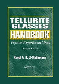 Title: Tellurite Glasses Handbook: Physical Properties and Data, Second Edition / Edition 2, Author: Raouf A.H. El-Mallawany