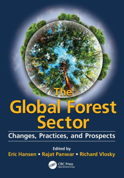 The Global Forest Sector: Changes, Practices, and Prospects