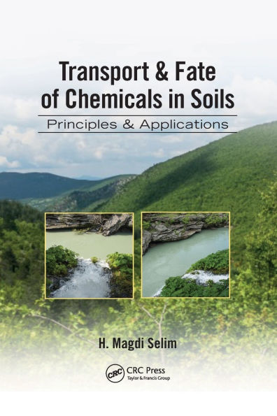 Transport & Fate of Chemicals Soils: Principles Applications