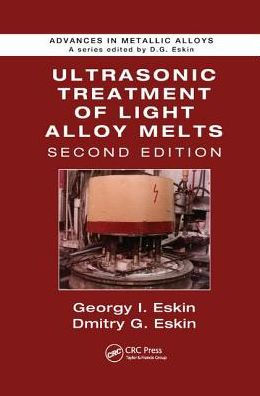 Ultrasonic Treatment of Light Alloy Melts / Edition 2