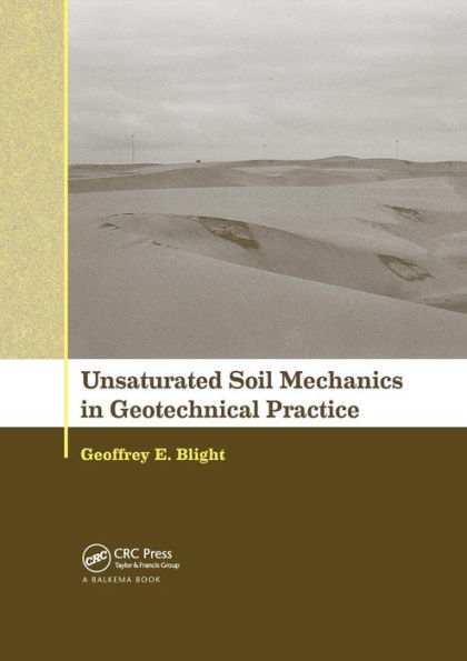 Unsaturated Soil Mechanics in Geotechnical Practice / Edition 1