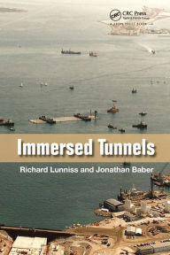 Title: Immersed Tunnels / Edition 1, Author: Richard Lunniss