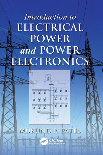 Introduction to Electrical Power and Power Electronics / Edition 1