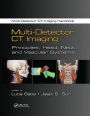 Multi-Detector CT Imaging: Principles, Head, Neck, and Vascular Systems