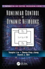 Nonlinear Control of Dynamic Networks / Edition 1