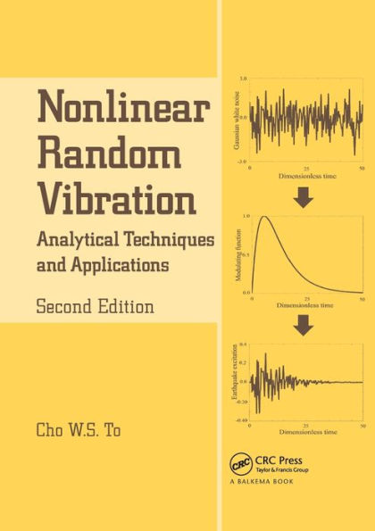 Nonlinear Random Vibration: Analytical Techniques and Applications / Edition 2