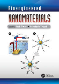 Title: Bioengineered Nanomaterials / Edition 1, Author: Atul Tiwari