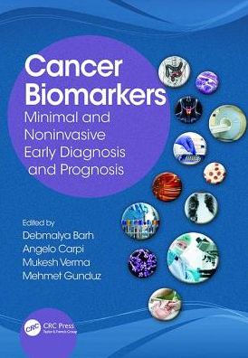 Cancer Biomarkers: Minimal and Noninvasive Early Diagnosis and Prognosis / Edition 1