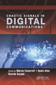 Title: Chaotic Signals in Digital Communications / Edition 1, Author: Marcio Eisencraft